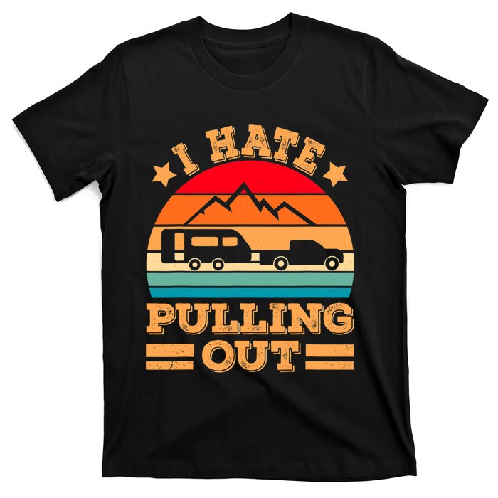 Retro Vintage Mountains I Hate Pulling Out Funny Camping T-Shirt