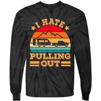 Retro Vintage Mountains I Hate Pulling Out Funny Camping Tie-Dye Long Sleeve Shirt