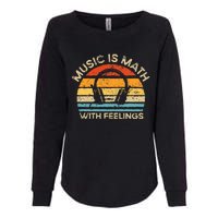 Retro Vintage Music Is Math With Feelings Womens California Wash Sweatshirt