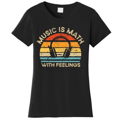 Retro Vintage Music Is Math With Feelings Women's T-Shirt