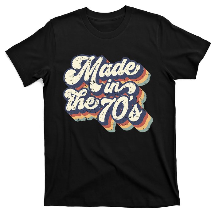 Retro Vintage Made In The 70's 1970s Born Birthday Day Gift T-Shirt