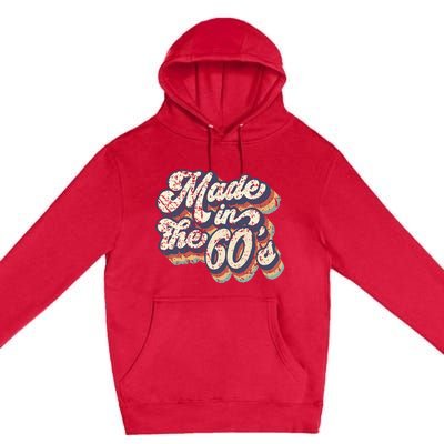 Retro Vintage Made In The 60s 1960s Born Birthday Day Gift Premium Pullover Hoodie