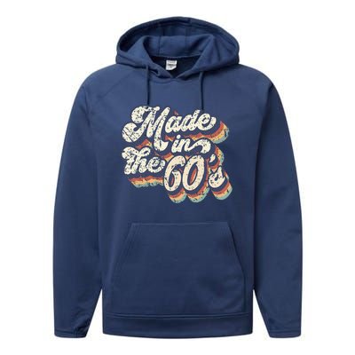 Retro Vintage Made In The 60s 1960s Born Birthday Day Gift Performance Fleece Hoodie