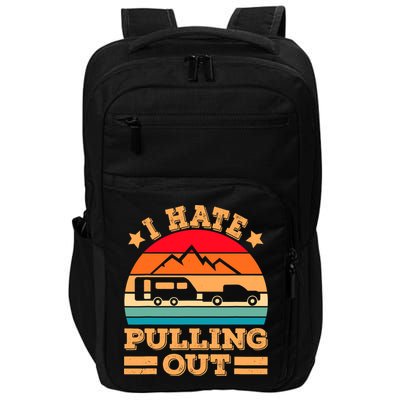 Retro Vintage Mountains I Hate Pulling Out Funny Camping Impact Tech Backpack