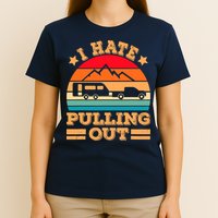 Retro Vintage Mountains I Hate Pulling Out Funny Camping T-Shirt