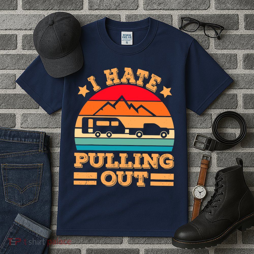 Retro Vintage Mountains I Hate Pulling Out Funny Camping Tall T-Shirt