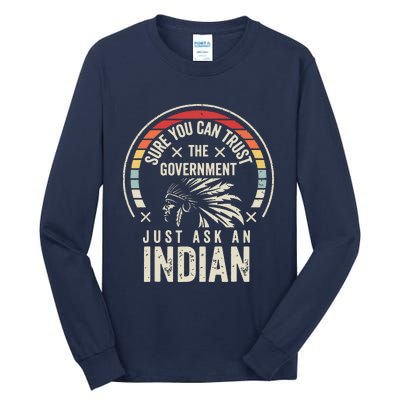 Retro Vintage Native American Trust Government Tall Long Sleeve T-Shirt