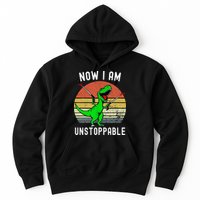 Retro Vintage Now I Am Unstoppable Trex Funny TRex Hoodie