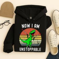 Retro Vintage Now I Am Unstoppable Trex Funny TRex Hoodie