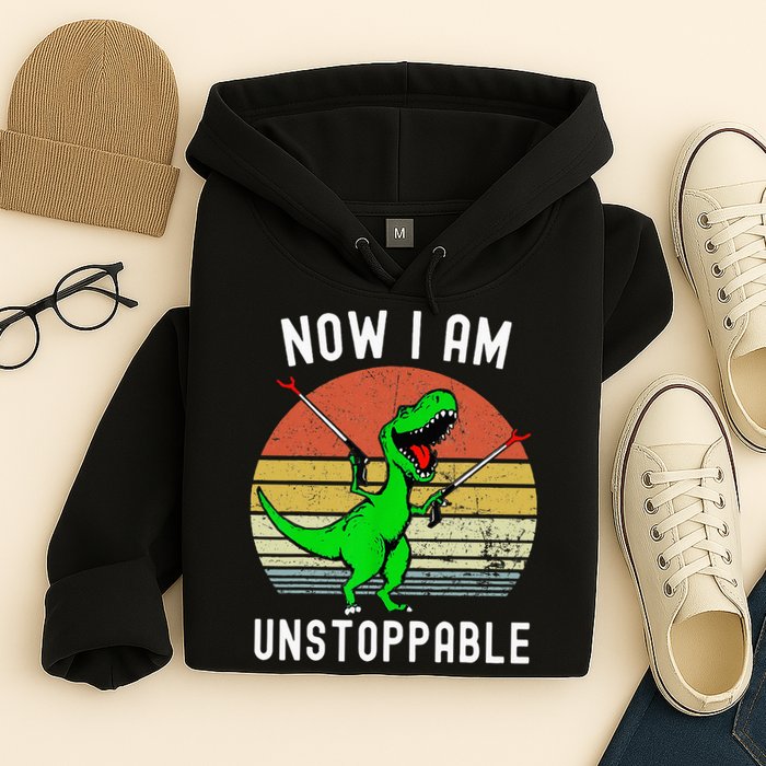 Retro Vintage Now I Am Unstoppable Trex Funny TRex Hoodie