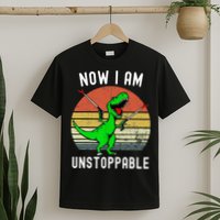 Retro Vintage Now I Am Unstoppable Trex Funny TRex T-Shirt