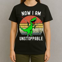 Retro Vintage Now I Am Unstoppable Trex Funny TRex T-Shirt