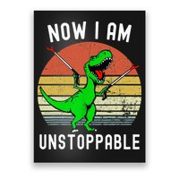 Retro Vintage Now I Am Unstoppable Trex Funny TRex Poster