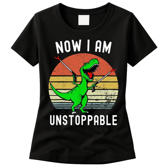 Retro Vintage Now I Am Unstoppable Trex Funny TRex Womens T-Shirt