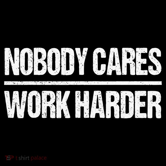 Retro Vintage Nobody Cares Work Harder T-Shirt