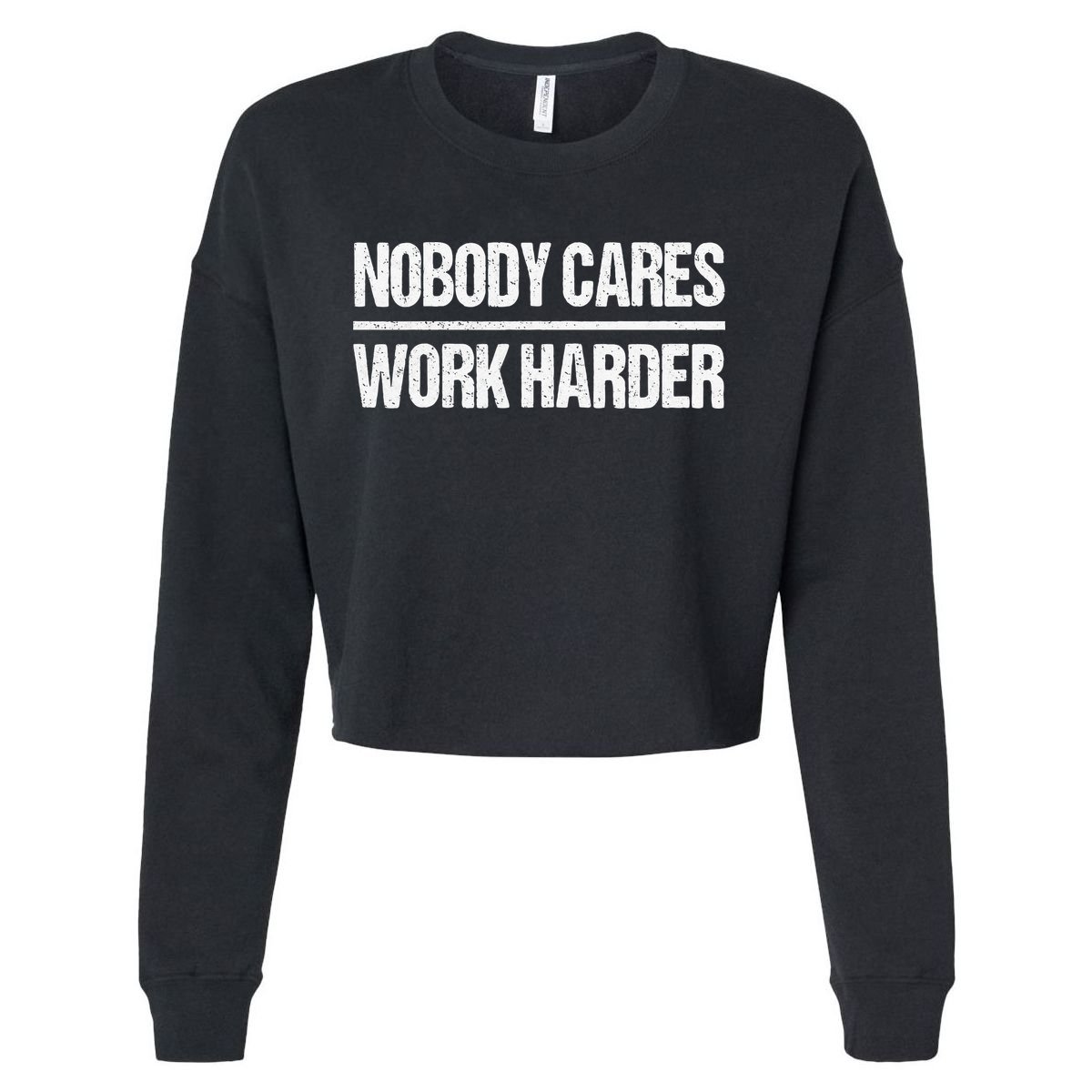 Retro Vintage Nobody Cares Work Harder Cropped Pullover Crew