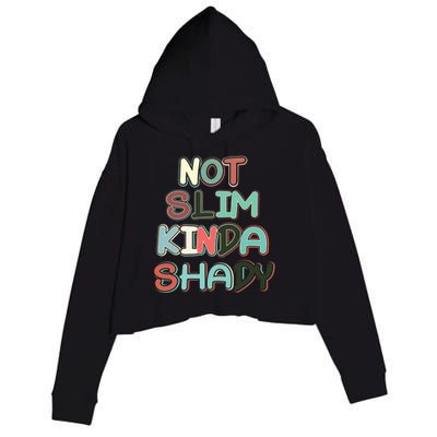 Retro Vintage Not Slim Kinda Shady Funny Workout Funny Gift Crop Fleece Hoodie