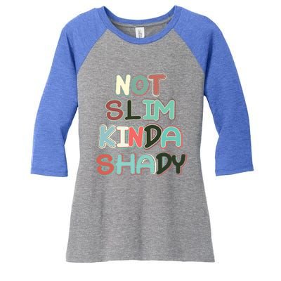 Retro Vintage Not Slim Kinda Shady Funny Workout Funny Gift Women's Tri-Blend 3/4-Sleeve Raglan Shirt