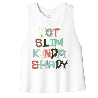 Retro Vintage Not Slim Kinda Shady Funny Workout Funny Gift Women's Racerback Cropped Tank