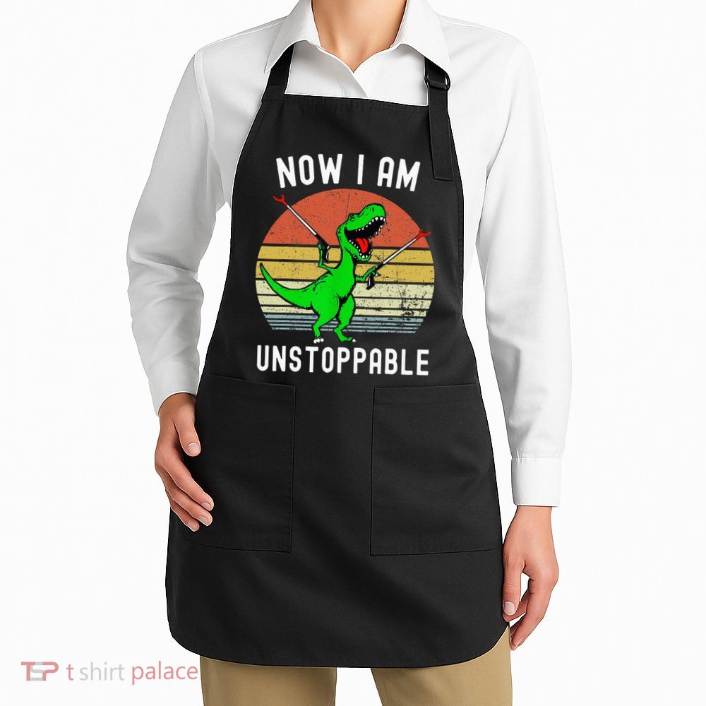 Retro Vintage Now I Am Unstoppable Trex Funny TRex Apron