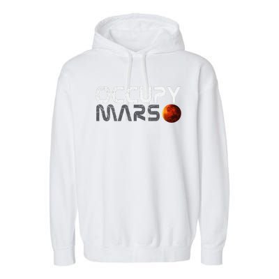 Retro Vintage Occupy Mars Space Explorer Gift Garment-Dyed Fleece Hoodie