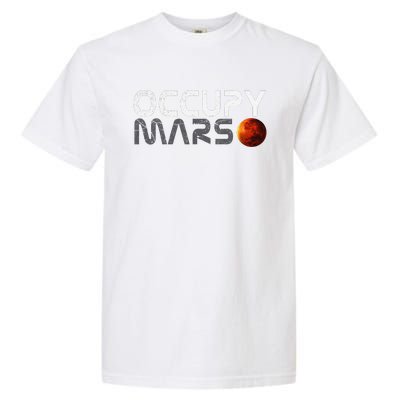 Retro Vintage Occupy Mars Space Explorer Gift Garment-Dyed Heavyweight T-Shirt