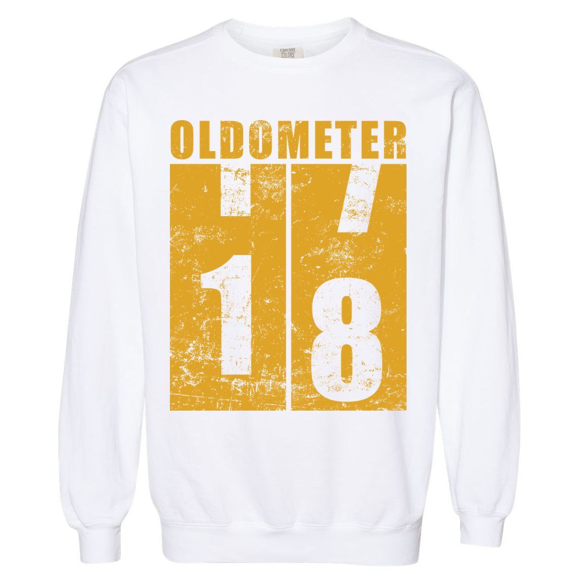 Retro Vintage Oldometer 18 Years Old Garment-Dyed Sweatshirt