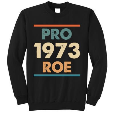 Retro Vintage Pro Roe 1973 T Tall Sweatshirt