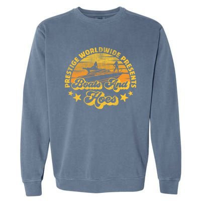 Retro Vintage Prestige Worldwide Boats And Hoes Garment-Dyed Sweatshirt