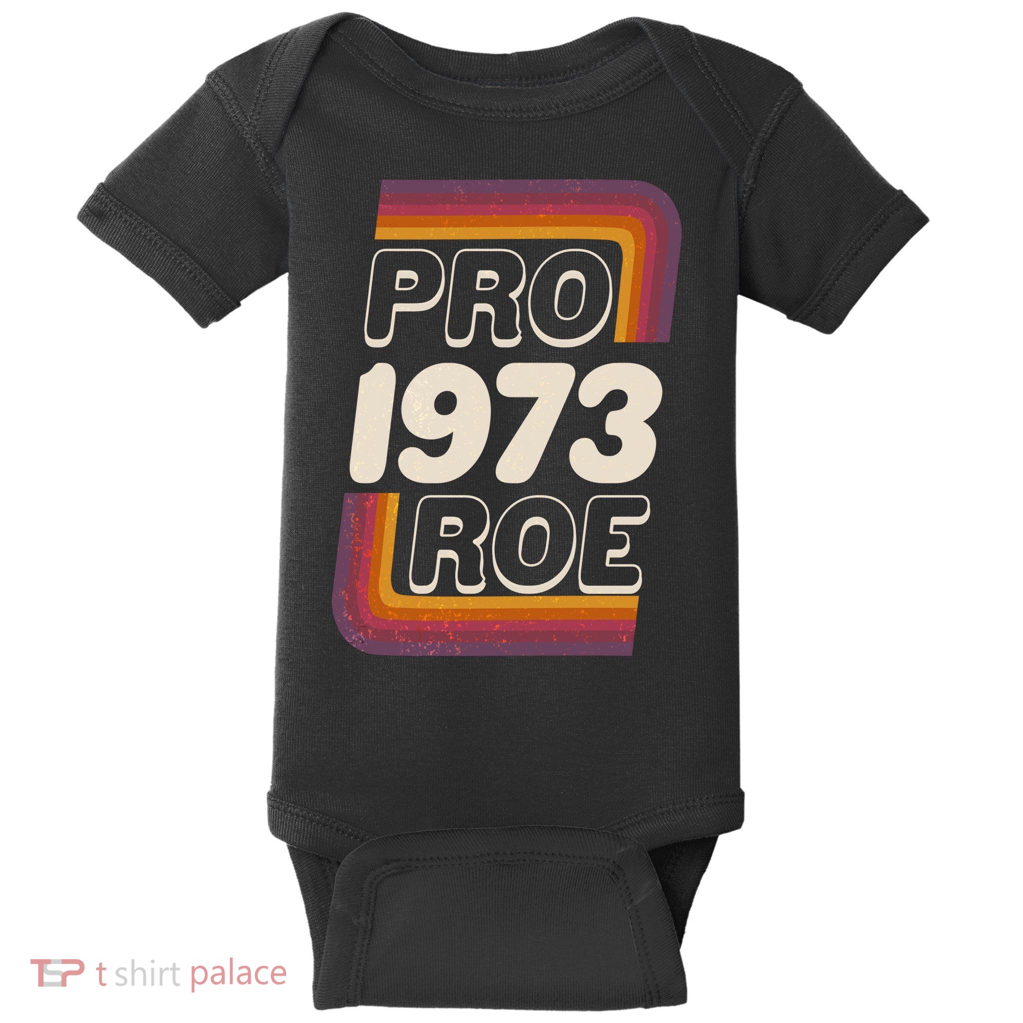 Retro VIntage Pro Roe 1973 Baby Bodysuit