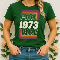 Retro VIntage Pro Roe 1973 Womens T-Shirt