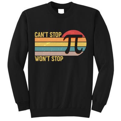 Retro Vintage Pi Day 314 Can't Stop Won't Stop Tall Sweatshirt
