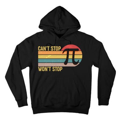 Retro Vintage Pi Day 314 Can't Stop Won't Stop Tall Hoodie
