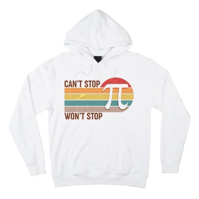 Retro Vintage Pi Day 314 Can't Stop Won't Stop Hoodie