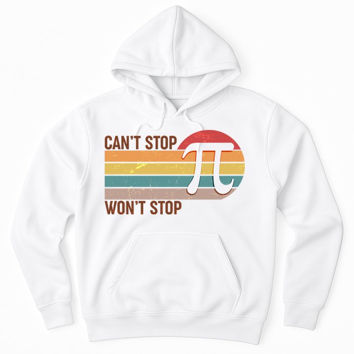 Retro Vintage Pi Day 314 Can't Stop Won't Stop Hoodie
