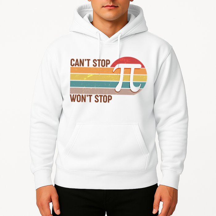 Retro Vintage Pi Day 314 Can't Stop Won't Stop Hoodie