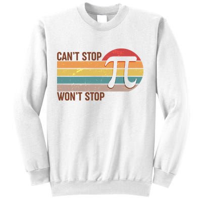 Retro Vintage Pi Day 314 Can't Stop Won't Stop Sweatshirt