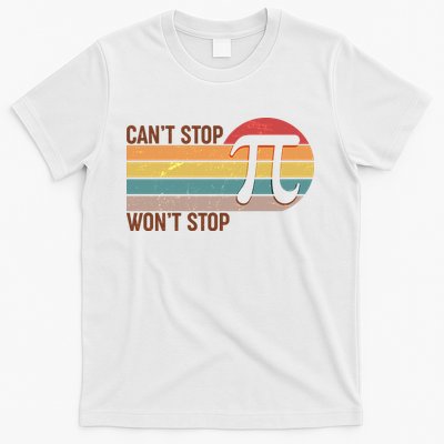 Retro Vintage Pi Day 314 Can't Stop Won't Stop T-Shirt