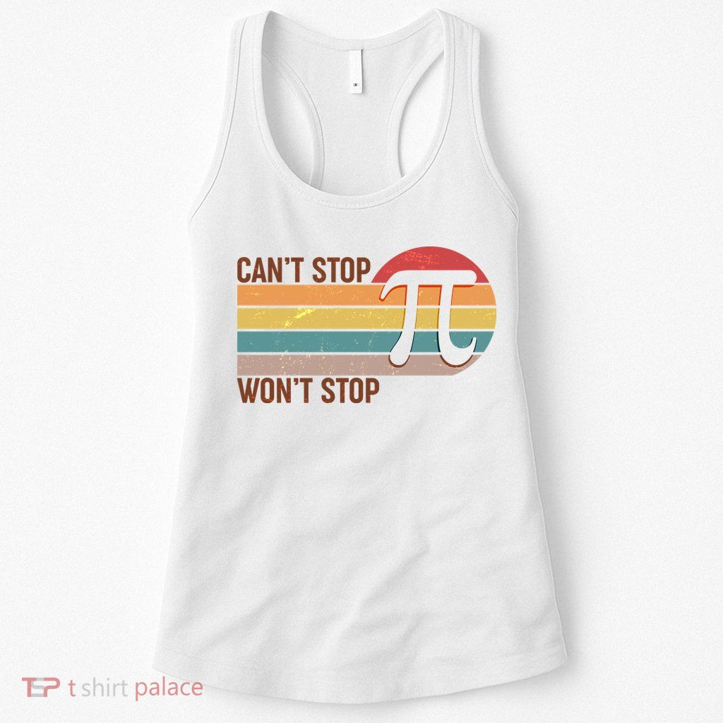Retro Vintage Pi Day 314 Can't Stop Won't Stop Womens Tank Top