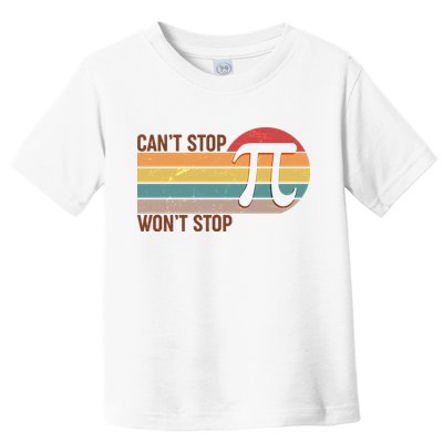 Retro Vintage Pi Day 314 Can't Stop Won't Stop Toddler T-Shirt