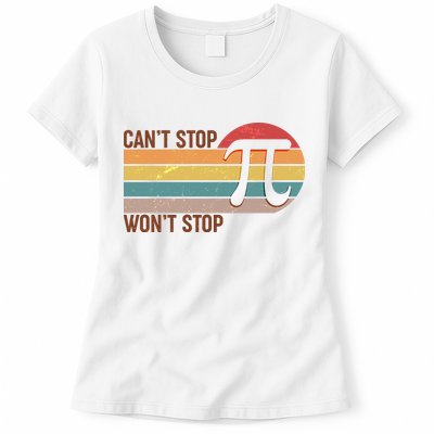 Retro Vintage Pi Day 314 Can't Stop Won't Stop Womens T-Shirt