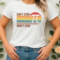 Retro Vintage Pi Day 314 Can't Stop Won't Stop Womens T-Shirt