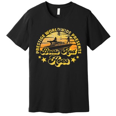 Retro Vintage Prestige Worldwide Boats And Hoes Premium T-Shirt