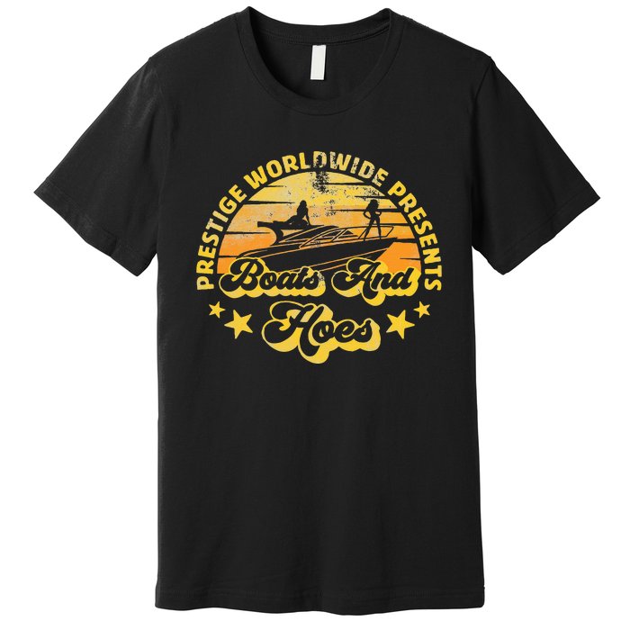 Retro Vintage Prestige Worldwide Boats And Hoes Premium T-Shirt