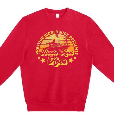 Retro Vintage Prestige Worldwide Boats And Hoes Premium Crewneck Sweatshirt