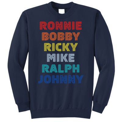 Retro Vintage Ronnie Bobby Ricky Mike Ralph And Johnny Tall Sweatshirt