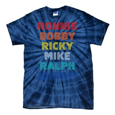 Retro Vintage Ronnie Bobby Ricky Mike Ralph And Johnny Tie-Dye T-Shirt