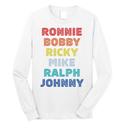 Retro Vintage Ronnie Bobby Ricky Mike Ralph And Johnny Long Sleeve Shirt