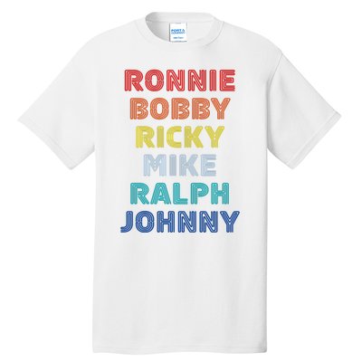 Retro Vintage Ronnie Bobby Ricky Mike Ralph And Johnny Tall T-Shirt