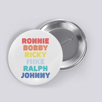Retro Vintage Ronnie Bobby Ricky Mike Ralph And Johnny Button